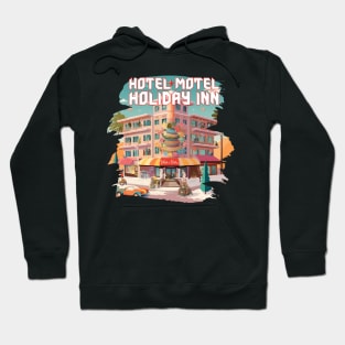 Hotel Motel Holiday Inn Hoodie